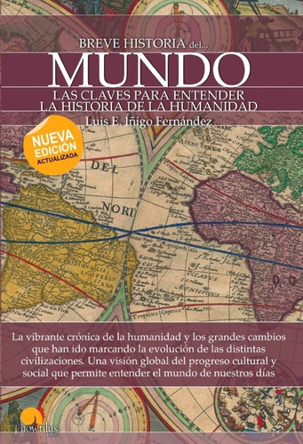 Breve historia del mundo, de LUIS E. ÍÑIGO FERNÁNDEZ. Editorial Nowtilus, tapa blanda en español, 2022