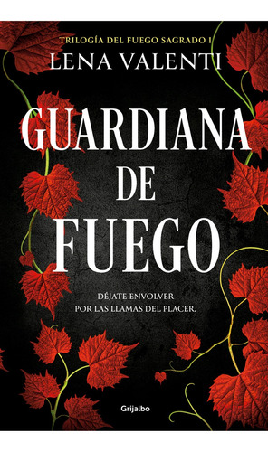 Guardiana Del Fuego - Fuego Sagrado 1 - Valenti - Grijalbo