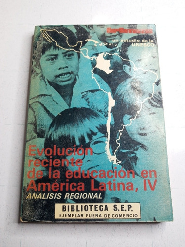 Evolución Reciente De La Educación En America Latina Iv. 