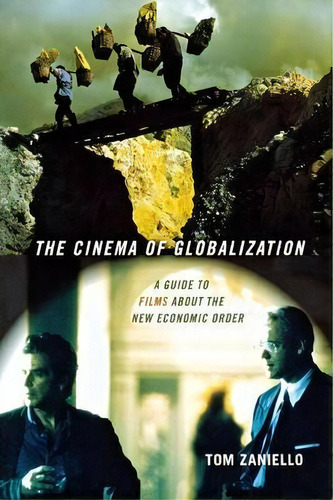 The Cinema Of Globalization, De Tom Zaniello. Editorial Cornell University Press, Tapa Blanda En Inglés