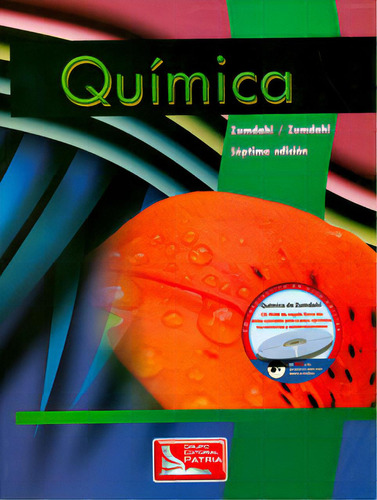 Química (Incluye CD): Química (Incluye CD), de Steven Zumdahl, Susan Zumdahl. Serie 9708170789, vol. 1. Editorial Difusora Larousse de Colombia Ltda., tapa blanda, edición 2007 en español, 2007