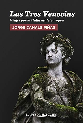 Libro Las Tres Venecias De Canals Piñas Jorge La Línea Del H