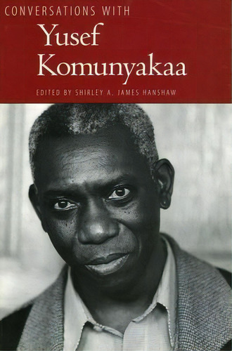 Conversations With Yusef Komunyakaa, De Shirley A. James Hanshaw. Editorial University Press Mississippi, Tapa Blanda En Inglés