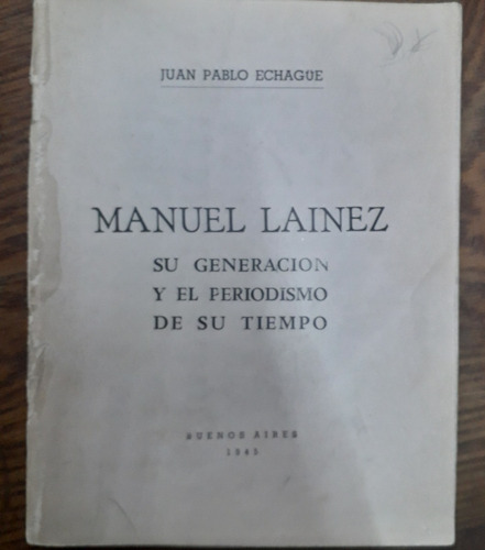 1731. Manuel Lainez Su Generación El Periodismo De Su Tiempo