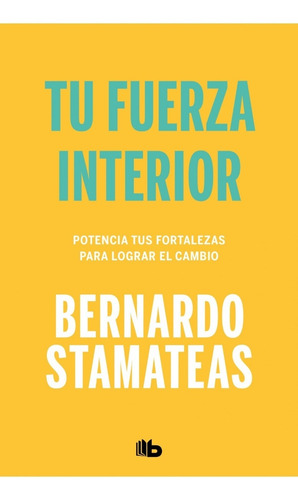 Imagen 1 de 2 de Libro Tu Fuerza Interior - Bernardo Stamateas