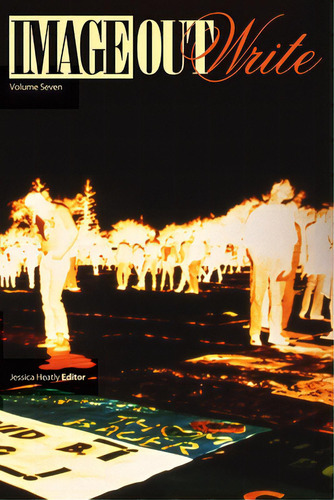 Imageoutwrite Volume 7, De Heatly, Jessica. Editorial Lulu Pr, Tapa Blanda En Inglés