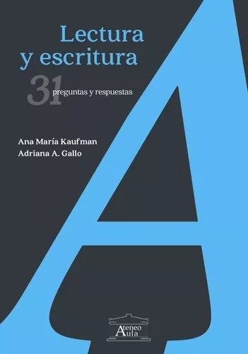 Lectura Y Escritura - Kaufman / Gallo - Ateneo Aula