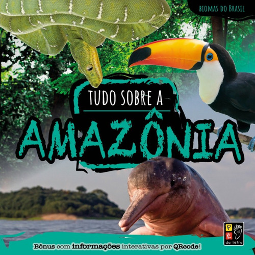 Livro Biomas Do Brasil - Tudo Sobre A Amazonia