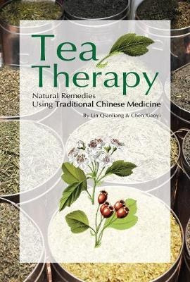 Tea Therapy : Natural Remedies Using Traditional Chinese ...