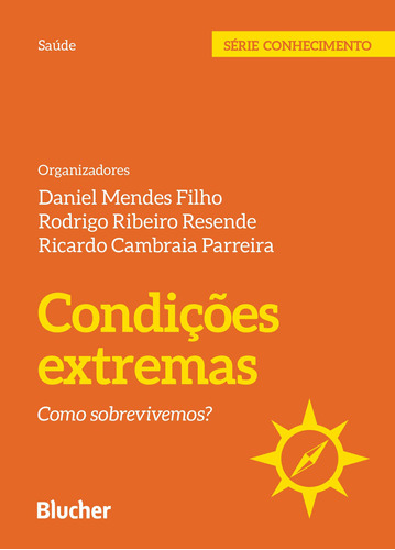 Libro Condicoes Extremas Como Sobrevivemos? De Mendes Filho