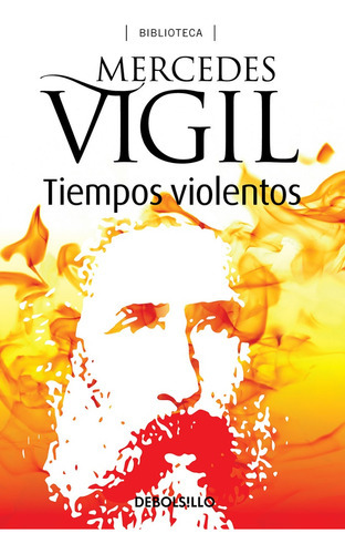 Tiempos Violentos, De Vigil, Mercedes. Editorial Debolsillo, Tapa Blanda En Español