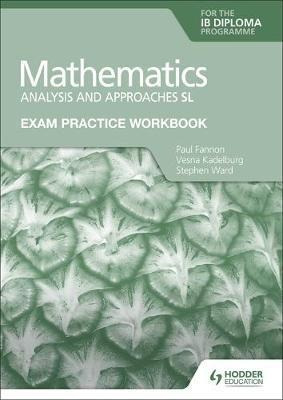 Exam Practice Workbook For Mathematics For The Ib Diploma...