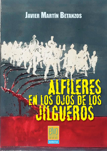 Alfileres En Los Ojos De Los Jilgueros - Martin Betanzos,jav