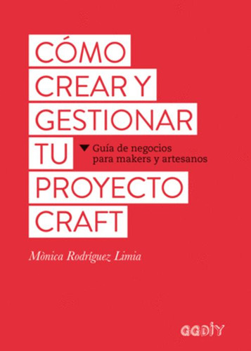 Libro Cómo Crear Y Gestionar Tu Proyecto Craft
