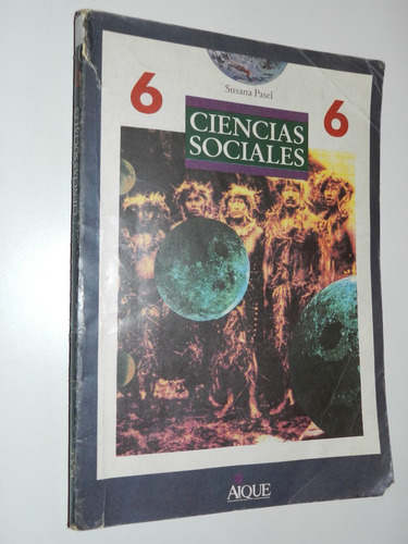 Ciencias Sociales 6 - Susana Pasel - Aique