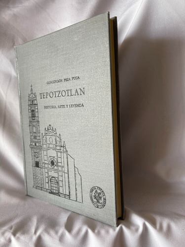 Tepotzotlan Historia, Arte Y Leyenda Concepción Peza Puga (Usado)