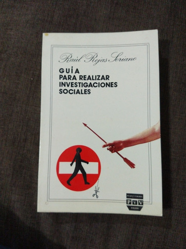 Guía Para Realizar Investigaciones Sociales Raúl Rojas Soria