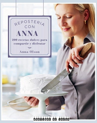 Repostería Con Anna - Olson Anna