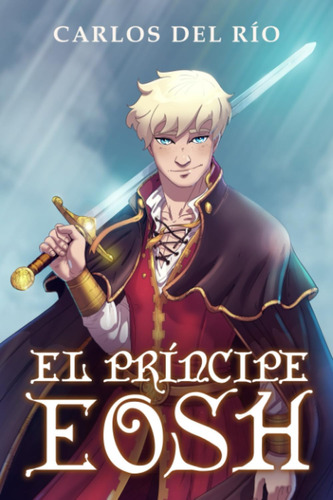 Libro: El Príncipe Eosh (spanish Edition)