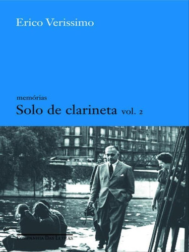 Solo De Clarineta, Vol. 2, De Verissimo, Erico. Editora Companhia Das Letras, Capa Mole, Edição 1ª Edição - 2005 Em Português
