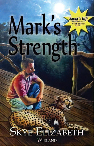 Mark's Strength, De Skye Elizabeth Wieland. Editorial Skye Elizabeth, Tapa Blanda En Inglés