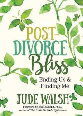 Libro Post-divorce Bliss : Ending Us And Finding Me - Jud...