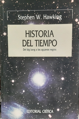 Historia Del Tiempo - Del Big Bang A Los Agujeros Negros - S