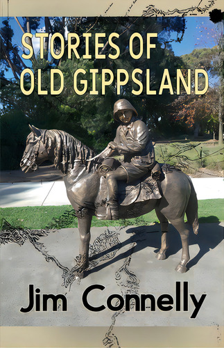 Stories Of Old Gippsland, De Nelly, Jim. Editorial Lightning Source Inc, Tapa Blanda En Inglés