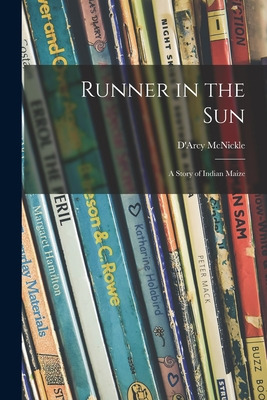 Libro Runner In The Sun; A Story Of Indian Maize - Mcnick...