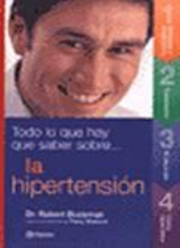 Todo Lo Que Hay Que Saber Sobre La Hipertension