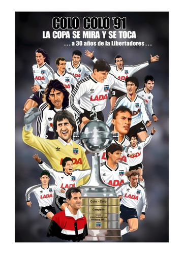 Colo Colo 1991 Campeón Libertadores Póster 33x48cm