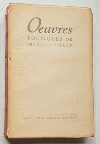 Oeuvres Poétiques De Francois Villon 1943 - 500 Ejemplares