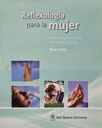 Reflexología Para La Mujer - Rose Akisi 