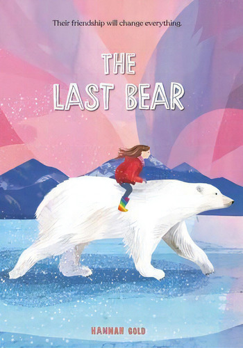 The Last Bear, De Hannah Gold. Editorial Harpercollins, Tapa Dura En Inglés
