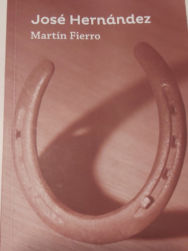 Libro Martin Fierro De José Hernandez