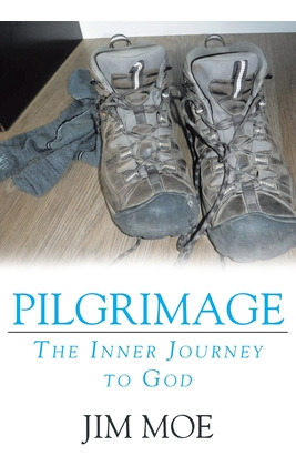 Libro Pilgrimage: The Inner Journey To God - Moe, Jim