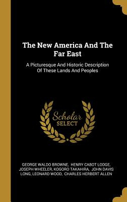 Libro The New America And The Far East: A Picturesque And...