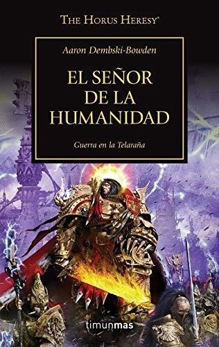 The Horus Heresy Nº 41/54 El Señor De La Humanidad: Guerra E