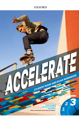 Accelerate 3   Student´s Book And Exam Workbook: Accelerate 3   Student´s Book And Exam Workbook, De Mattos, Airton Pozo De. Editora Oxford, Capa Mole, Edição 1 Em Inglês