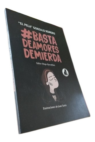 Libro: Basta De Amores De Mierda I - Gonzalo Romero 