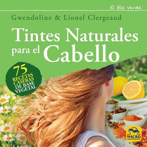 Tintes Naturales Para El Cabello - Clergeaud,gwendoline