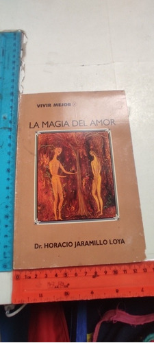 La Magia Del Amor Horacio Jaramillo Loya 