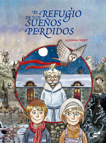 El Refugio De Los Sueãâos Perdidos, De Font Carrera, Alfonso. Editorial Thule, Tapa Blanda En Español