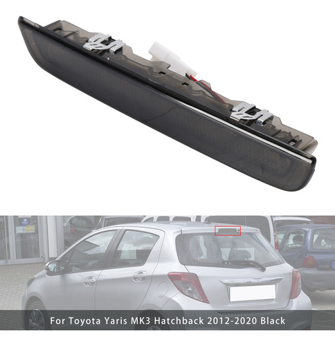 Luz De Freno Trasera Para Toyota Yaris Mk3 Hatchback 12-20 B