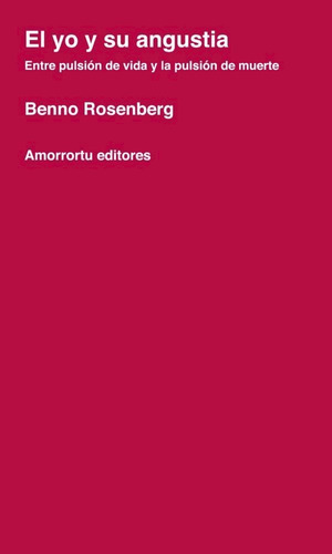 El Yo Y Su Angustia (entre Pulsion De Vida Y Pulsion) - Rose