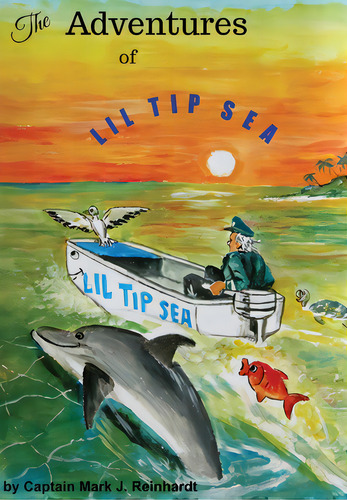 The Adventures Of Lil Tip Sea, De Reinhardt, Mark J.. Editorial Lightning Source Inc, Tapa Blanda En Inglés