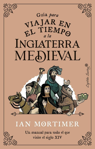 Libro: Guía Para Viajar En El Tiempo A La Inglaterra Medieva