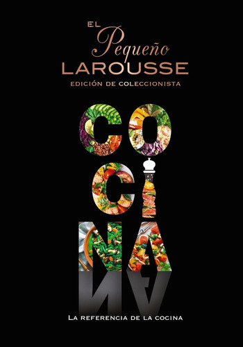 El Pequeño Larousse De La Cocina - Editions Larousse