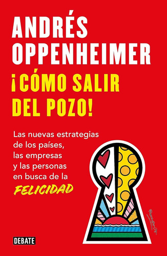 ¡cómo Salir Del Pozo! / Andrés Oppenheimer 