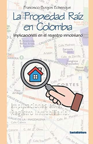 Libro: La Propiedad Raíz En Colombia.: Implicaciones En El R